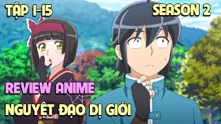 Nguyệt Đạo Dị Giới Mùa 2 | Tập 1-15 | Tóm Tắt Anime