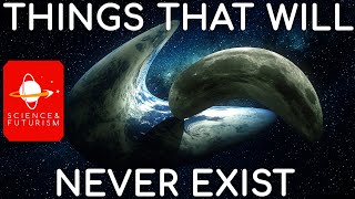 Things Which Will Never Exist