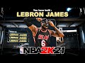 NBA 2K21 MIAMI HEAT LEBRON JAMES BUILD BREAKDOWN - CREATION, BADGES, ANIMATIONS