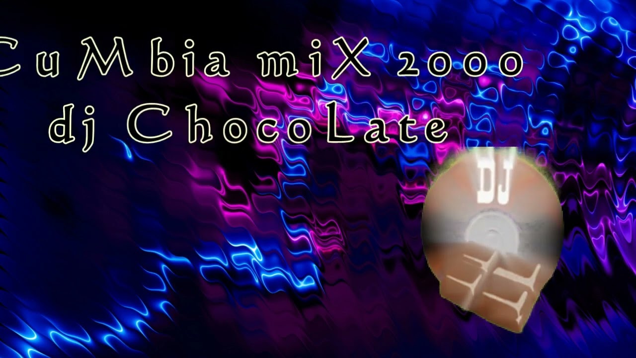 Cumbia MIX varios 1 original 2008 DJ CHOCOLATE CHILE
