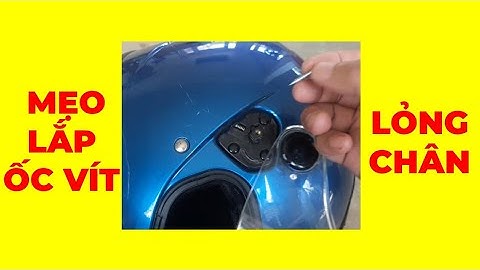 Cách lắp các loại ốc vít đơn giản mà hiệu quả