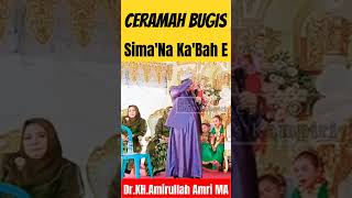 Ceramah Bugis | Ustadz Amirullah Amri | Sima'Na Ka'Bah E