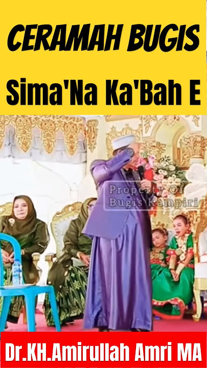Bugis Lecture | Ustadz Amirullah Amri | Sima'Na Ka'Bah E