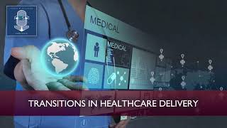 Transitions in Healthcare Delivery
