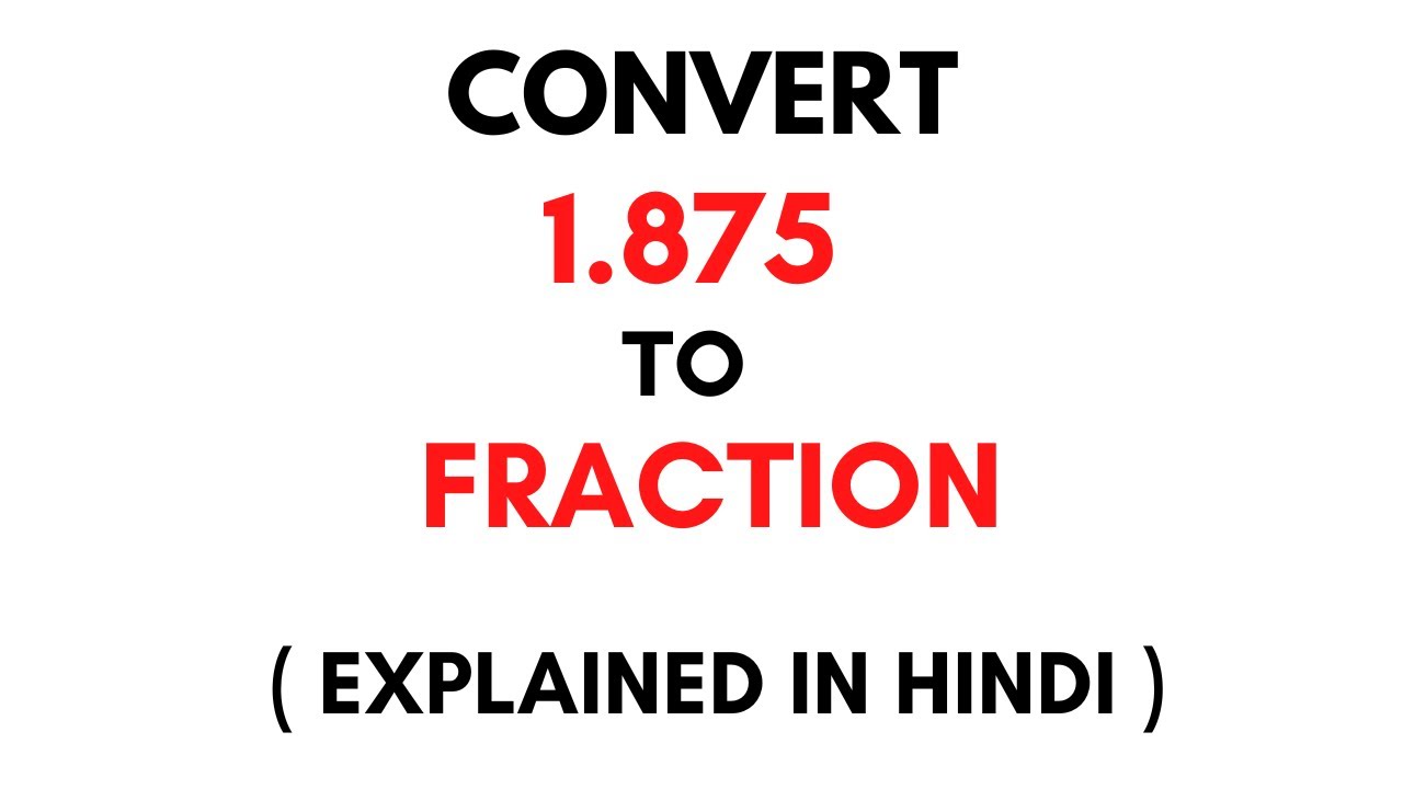How to convert 1 875 to fraction 1 875 as a fraction 1 875 decimal