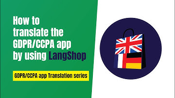 How to translate the GDPR/CCPA app by using LangShop | Shopify