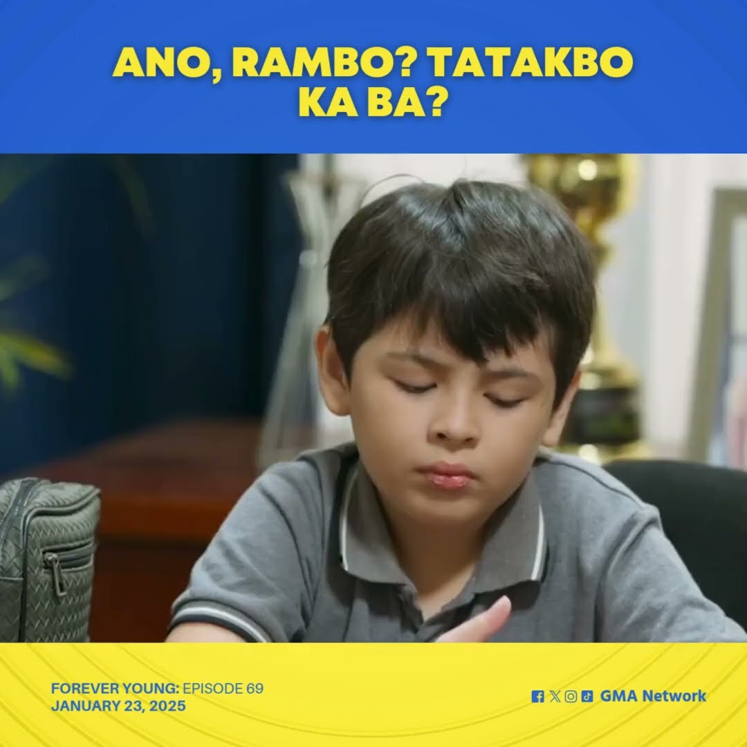 Forever Young: Rambo, tatakbo? (Episode 69)