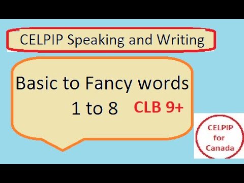 CELPIP CLB 9+ Vocabulary- Basic to Fancy words- 1-8