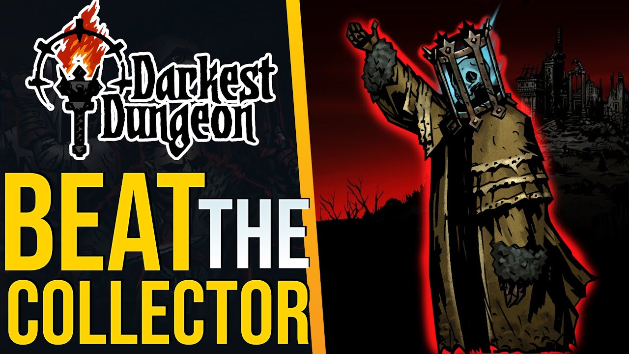 darkest dungeon the collector pre boss darkest dungeon the collector pre boss