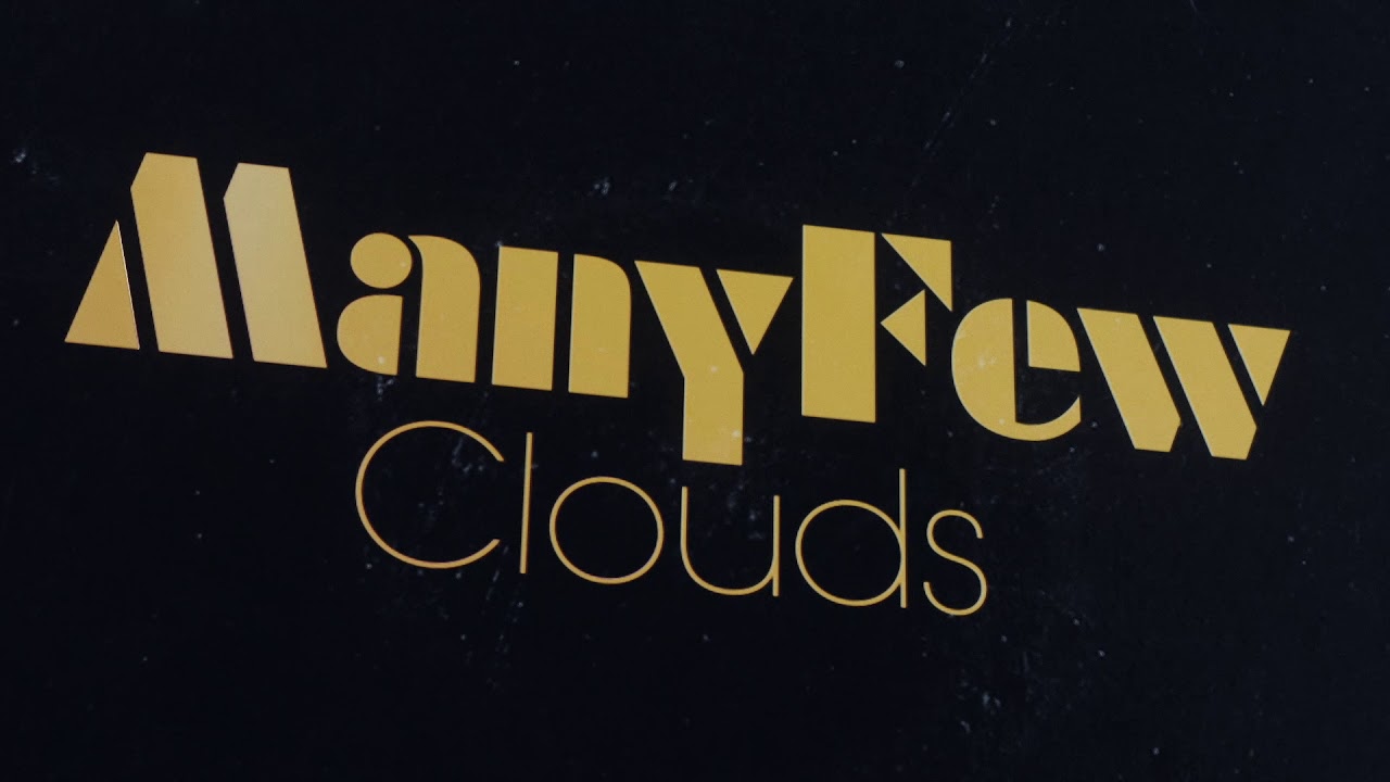 在 YouTube 上观看 ManyFew - Clouds 在 YouTube 上观看 ManyFew - Clouds