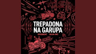 Trepadona Na Garupa - DogBeat & Silva Mc