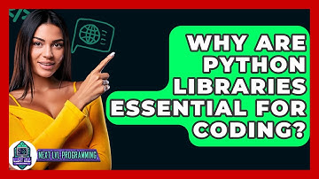 Why Are Python Libraries Essential For Coding? - Next LVL Programming