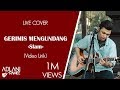 Gerimis Mengundang - Slam (Video Lirik) | Adlani Rambe [Live Cover]