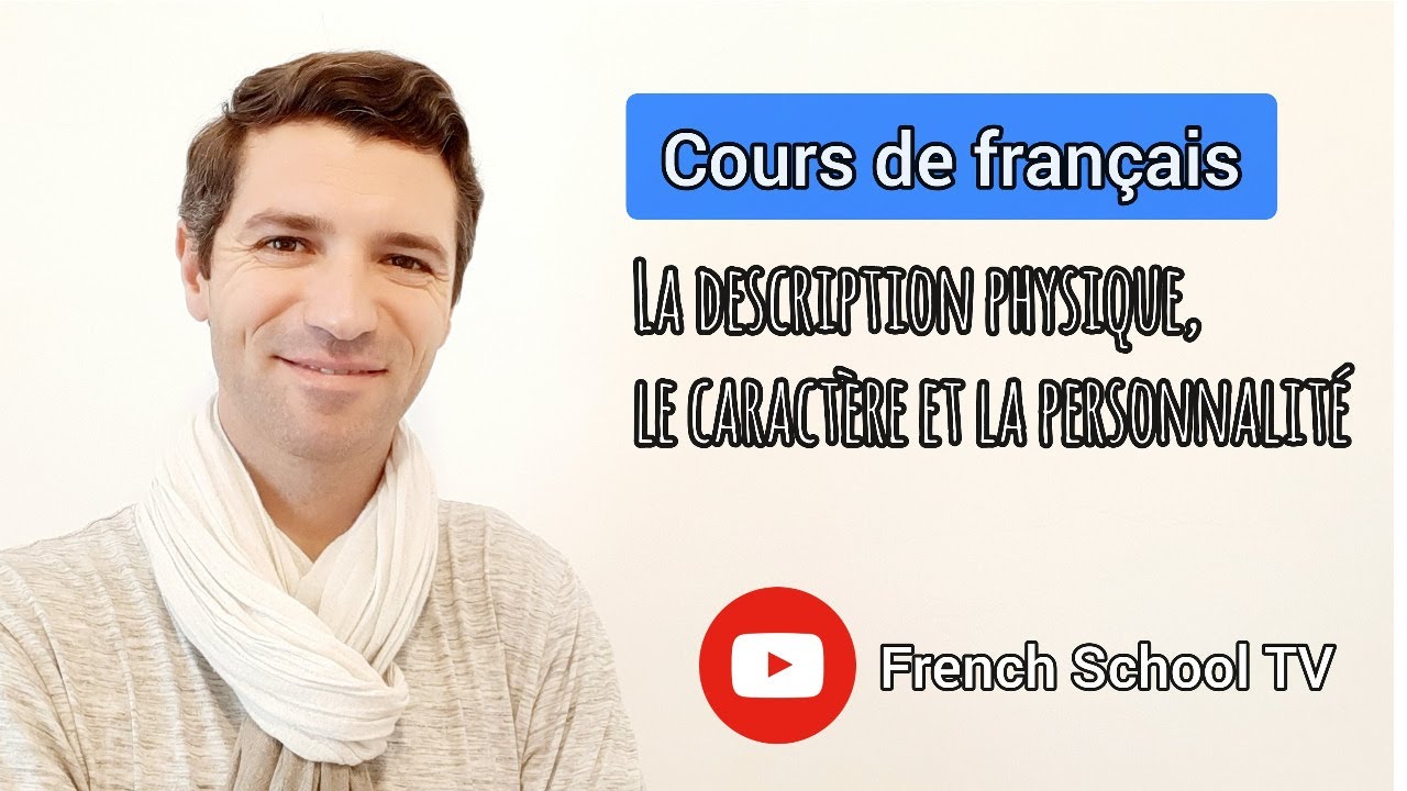 Cours de français - La description physique, le caractère et la personnalité A2/B1