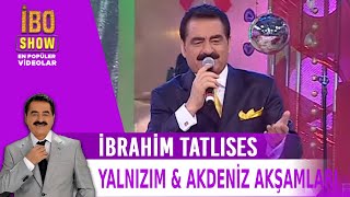 Yalnızım & Akdeniz Akşamları - İbrahim Tatlıses - Canlı Performans