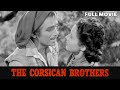 The Corsican Brothers | FULL MOVIE | Douglas Fairbanks Jr. | B&amp;W Swords Adventure