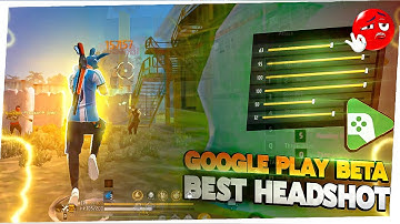 Google play beta Free Fire Best Headshot and FPS settings for low end pc