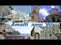 Amalfi ⚓ anni &#39;90