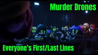 MURDER DRONES|| Everyone’s First and Last Lines
