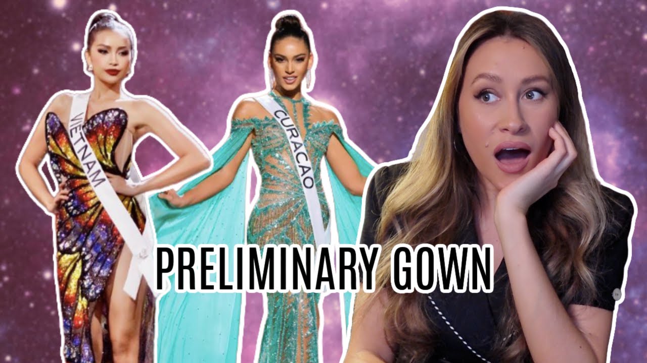 MISS UNIVERSE 2022 Preliminary Gown Recap!