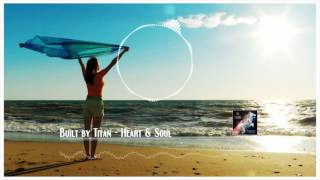 built by titan heart soul