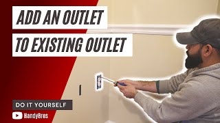 add an outlet to existing wall or from another outlet | handybros |