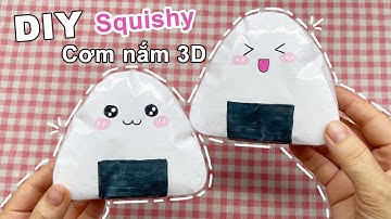 Cách làm Squishy Cơm nắm Cute | DIY Paper Squishy | Liam Channel