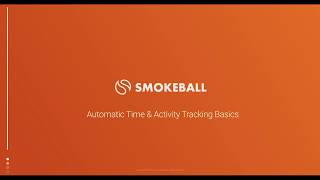 Smokeball Training - Automatic Time & Activity Tracking
