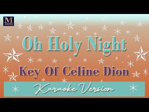Oh Holy Night Karaoke Key Of Celine Dion Karaoke Music Videos With Lyrics Oh Holy Night Karaoke Key Of Celine Dion Karaoke Music Videos With Lyrics