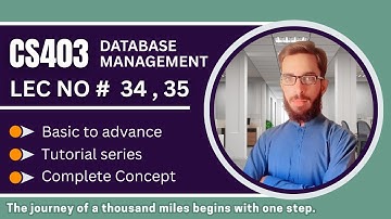 CS403 short lecture 34 -35 || DBMS Tutorial || VU Final Term Preparation ||  ⁨@ah-ap⁩