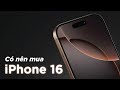 16 Series năm nay KHÔNG TỆ NHƯ BẠN NGHĨ | Tư vấn: nên lên đời iPhone năm nay hay không?