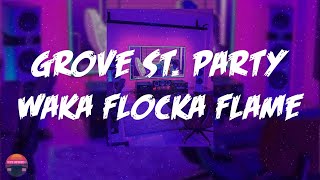 Waka Flocka Flame - Grove St. Party (feat. Kebo Gotti) (Lyrics Video)