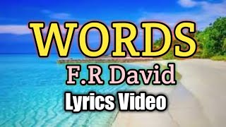 Words - F.R David (Lyrics Video)