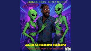 Alien boom boom (feat. Thee Sub Sahara & Ten Emotions) - Conscious Hertz Music