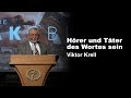 Hörer und Täter des Wortes sein - Jakobus-Glaube/Werke | Viktor Krell