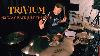 Trivium - No Way Back Just Trough - Drum Cover