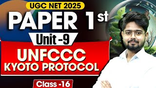 UGC NET Paper 1 2025 | Unit 9 People, Development &amp; Environment | UNFCCC &amp; Kyoto Protocol