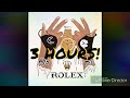 Ayo X Teo - Rolex (3 HOURS!)