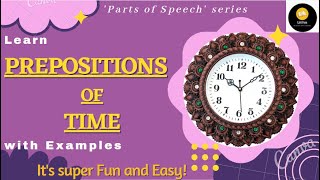 Preposition of Time | Prepositions | Part 2 | Parts of Speech | Learn with Examples