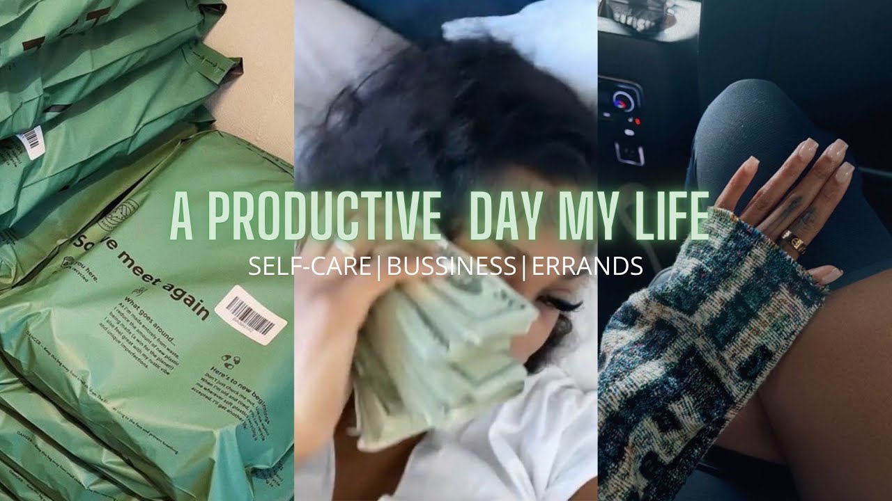 A PRODUCTIVE DAY IN MY LIFE | Self-Care, Business, Errands and more ...