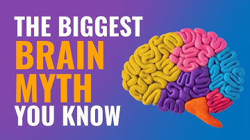Watch Me Bust the Biggest Brain Myth You Know