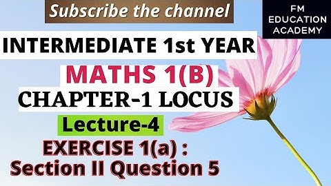 1st Inter Maths 1B| CHAPTER LOCUS Exercise 1(a)SECTION II-Questions 5