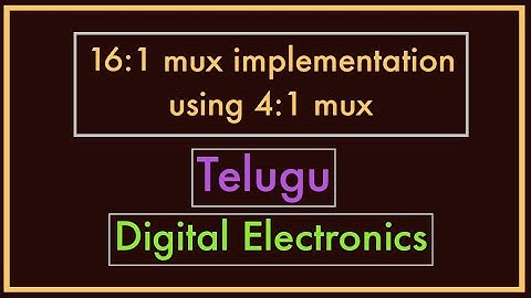 16:1 mux Using 4:1 mux || Telugu