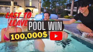 LAST TO LEAVE POOL WINS $100,000$