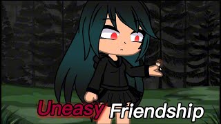 Uneasy Friendship