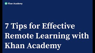 7 Tips for Effective Remote Learning with Khan Academy