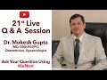 21st Live Q&A Session | Dr.Mukesh Gupta | Obstretrician & Gynaecologist