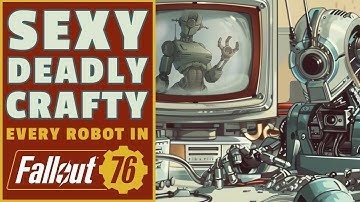 Complete Guide to Robots in Fallout 76 // Best Ways To Kill ANY Robot