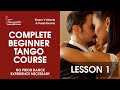 Complete beginner tango course  lesson 1 introduction to tango