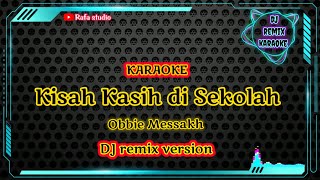 karaoke DJ remix KISAH KASIH DI SEKOLAH, Obbie Messakh